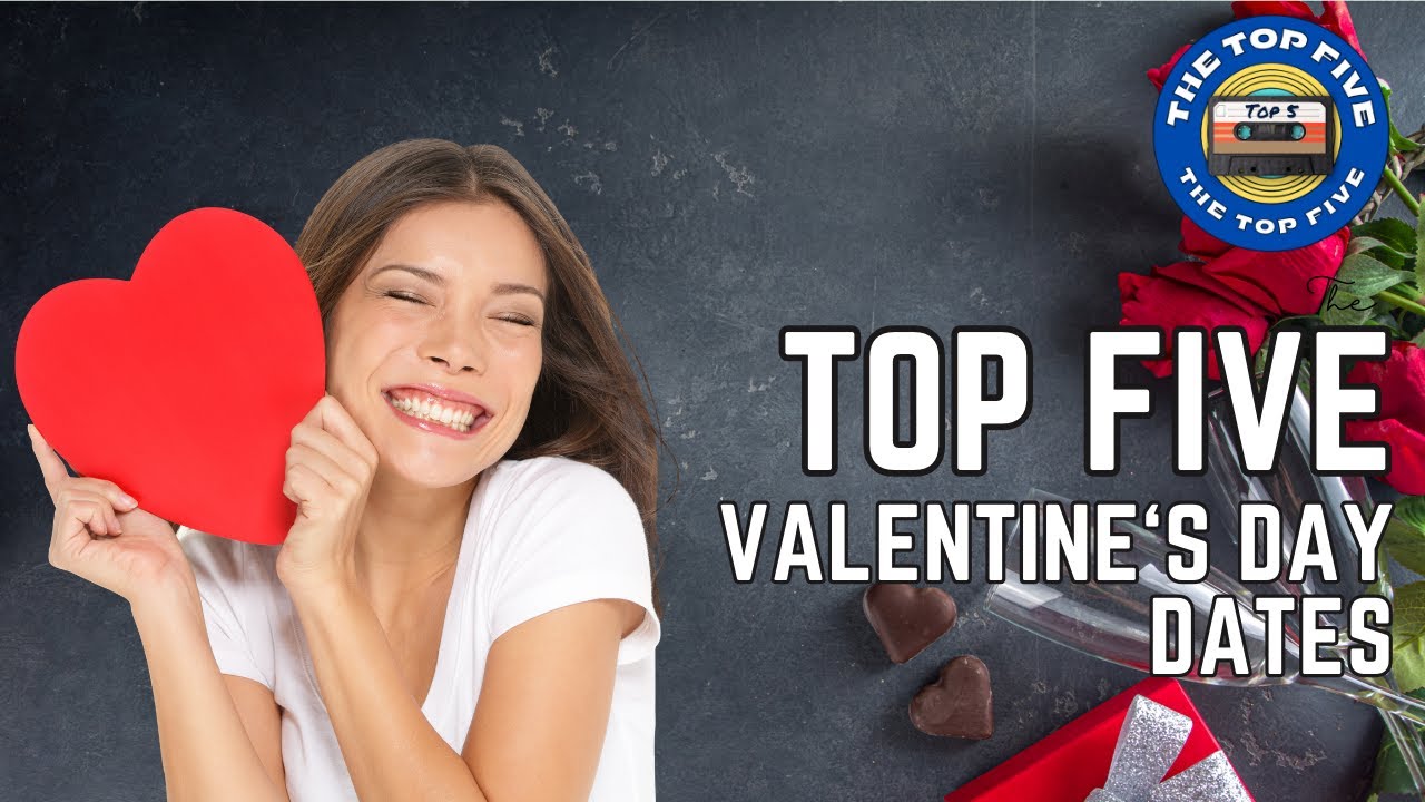 Top 5 Romantic Valentine's Day Dates 💖