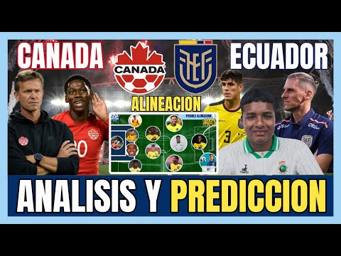 La ALINEACIÓN de ECUADOR para vencer a CANADÁ🔥ANALISIS y PREDICCION | MUNDIAL 2026 🇪🇨