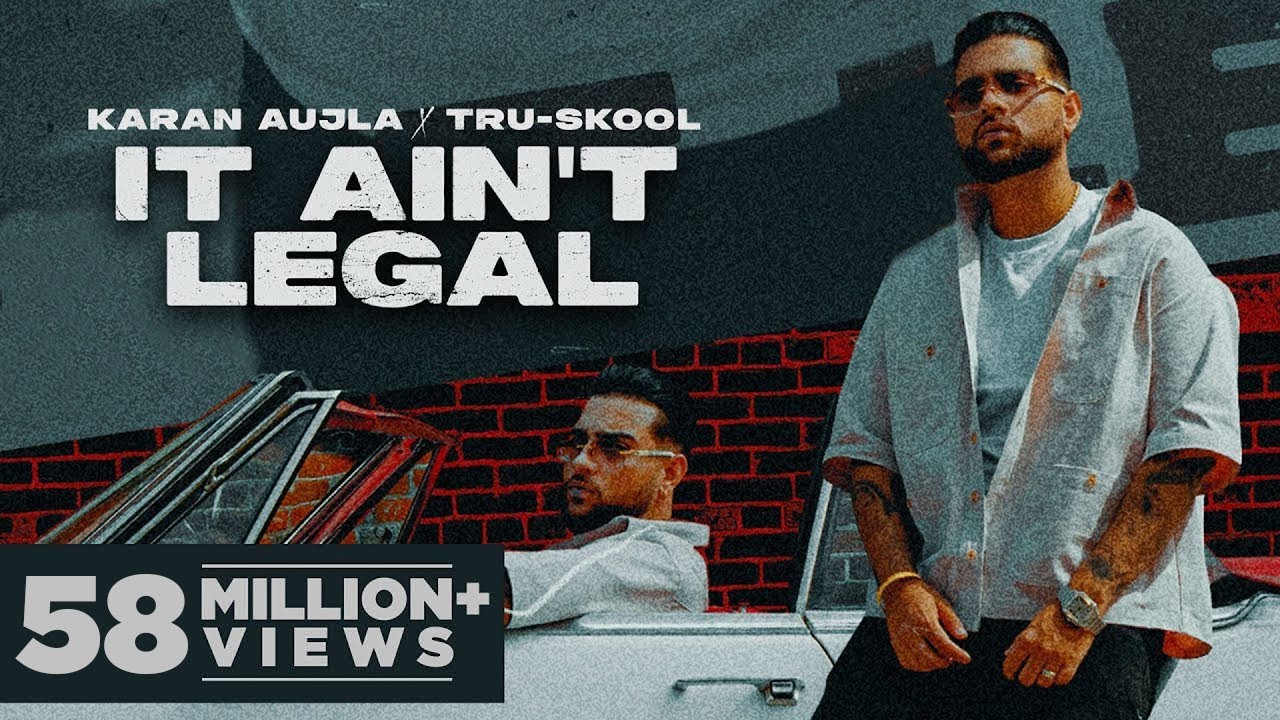 Karan Aujla's 'It Ain't Legal' – Latest Punjabi Hit 2021 🎵