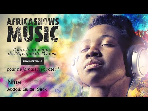 Nina - Abdou, Guitte, Seck
