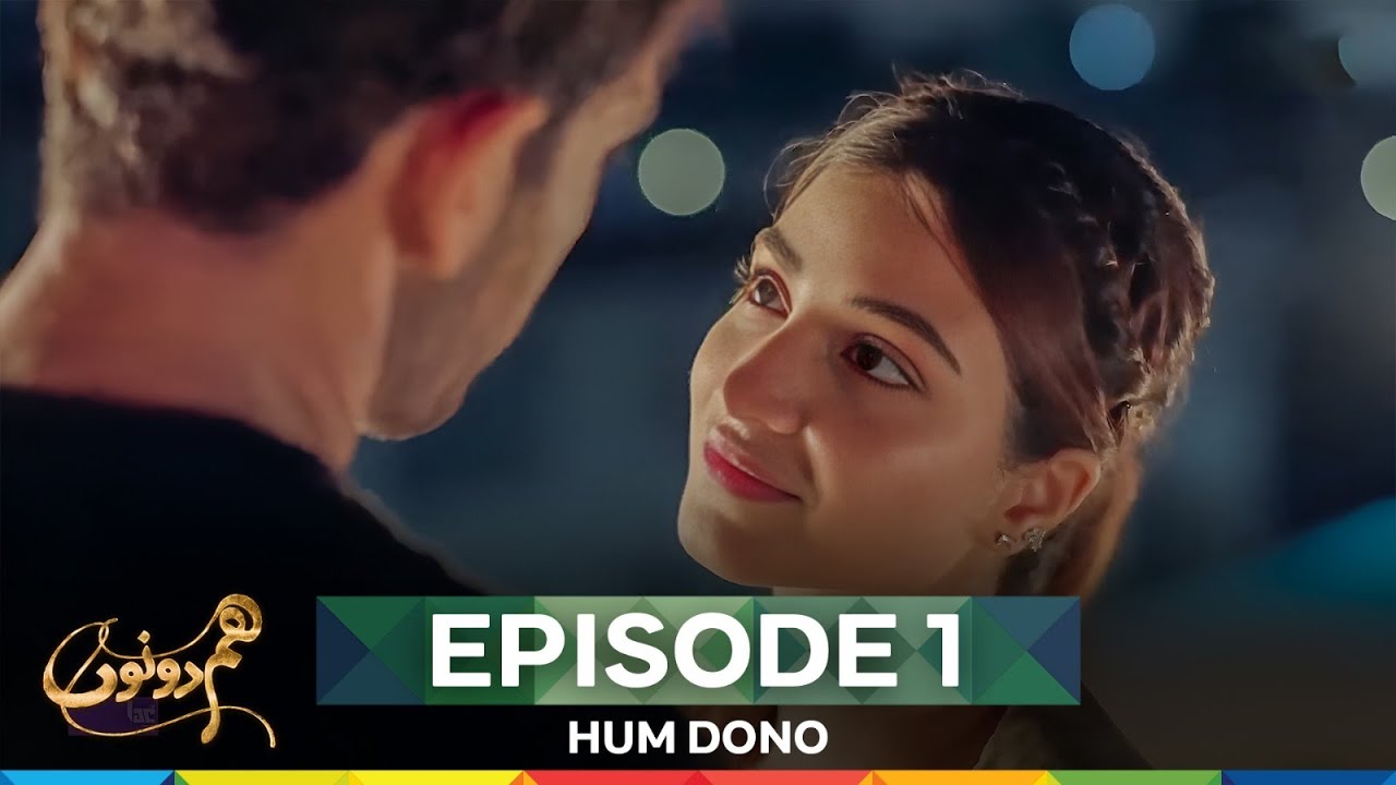 Hum Dono Episode 1 🎬 - Watch Full Series