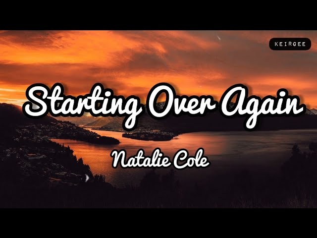 Natalie Cole's 'Starting Over Again' 🎶 Lyrics Video | Inspirational Classic