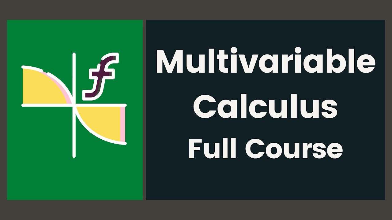 Complete Multivariable Calculus Course | Master Multivariate Calculus Concepts