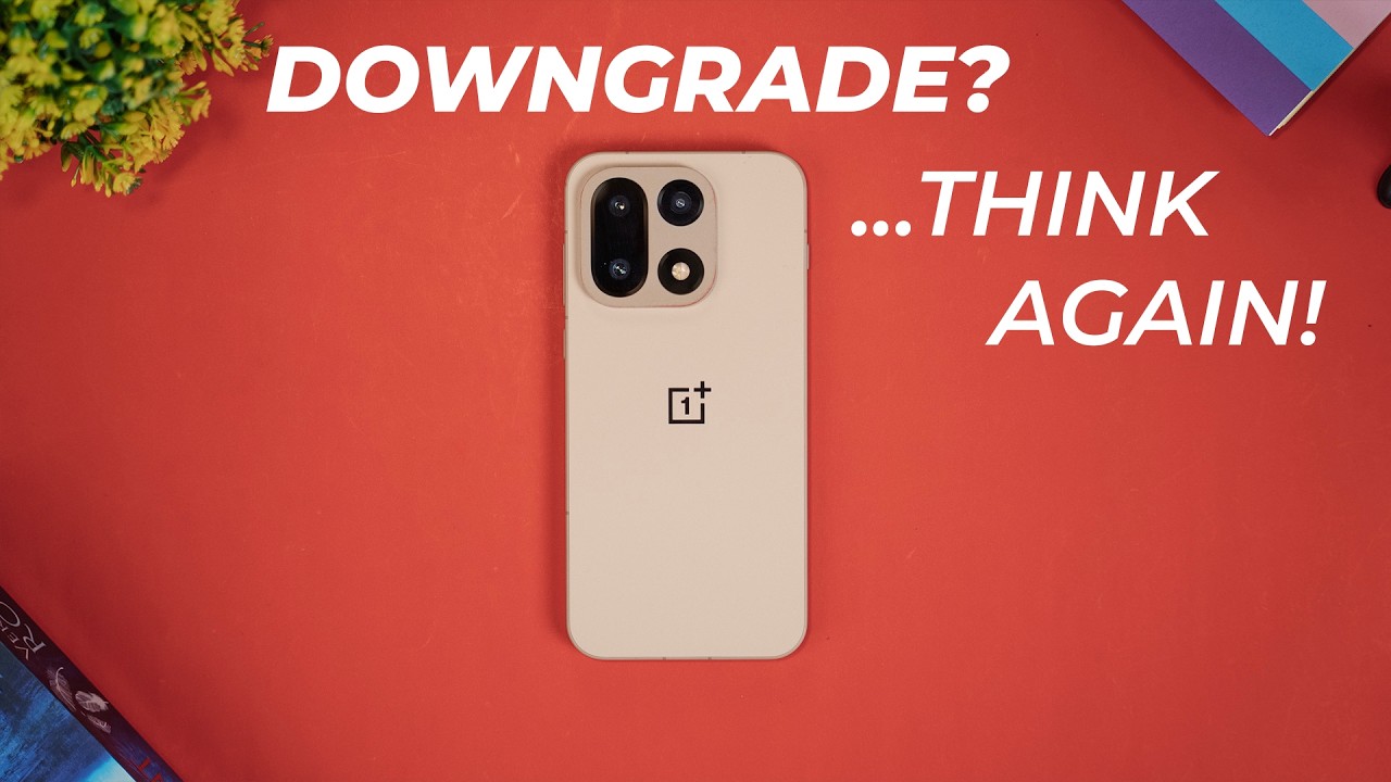 OnePlus 15 – A Downgrade or a Smarter Flagship?