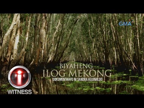 I-Witness: 'Biyaheng Ilog Mekong,' dokumentaryo ni Sandra Aguinaldo (full episode)