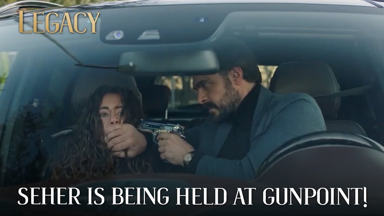 Seher Held at Gunpoint! | Legacy Episode 1 🎬