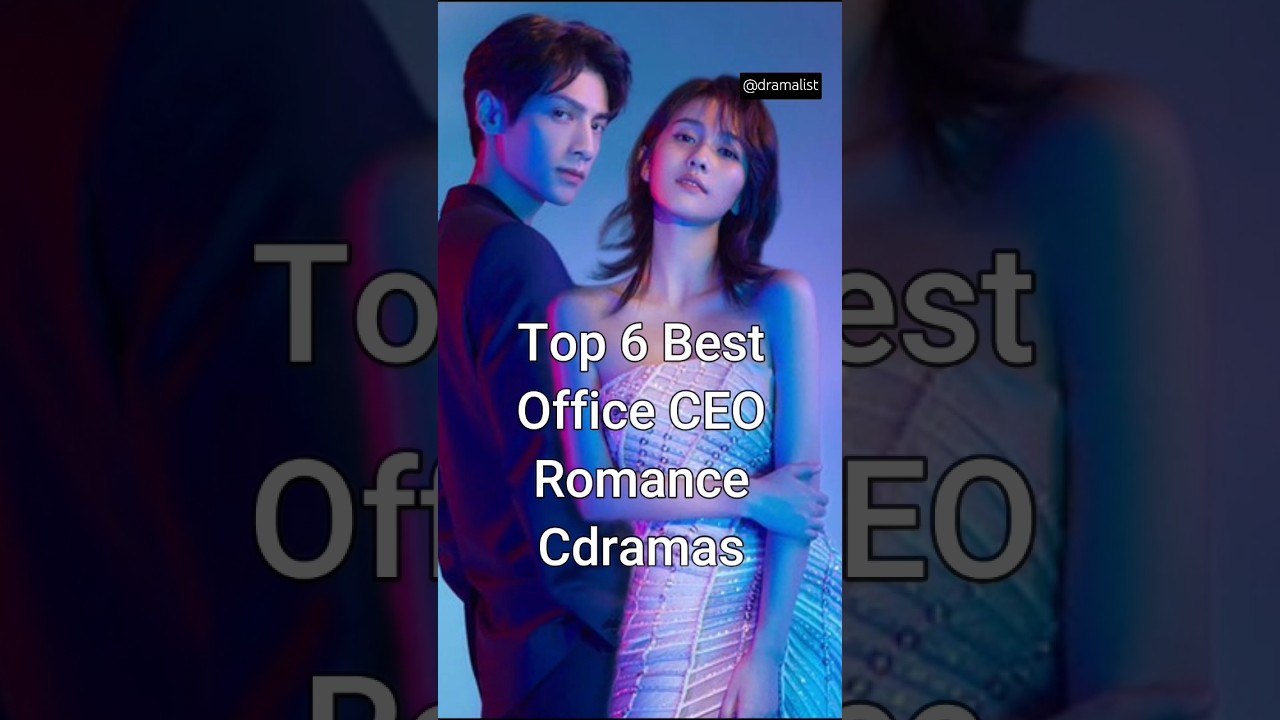 Top 6 Office CEO Romance Cdramas π¬