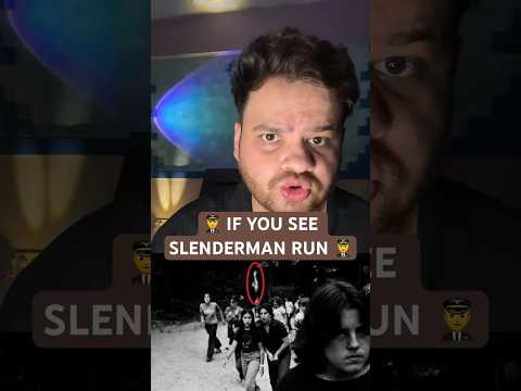 If you see SLENDERMAN, Run π¨ββοΈ
