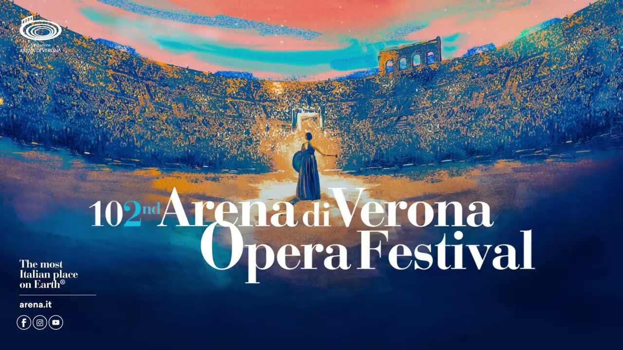 102nd Arena di Verona Opera Festival 2025 🎭