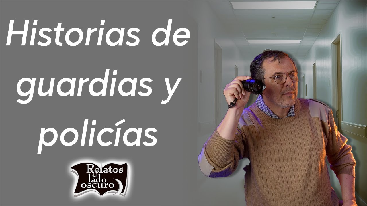 Guardias y policías ante lo sobrenatural 👻