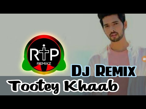 Tootey Khaab DJ Remix 🎶 | Armaan Malik Latest Song