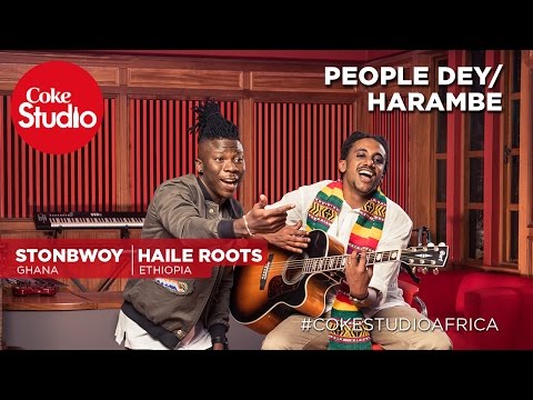 Stonebwoy & Haile Roots: People Dey/Harambe - Coke Studio Africa