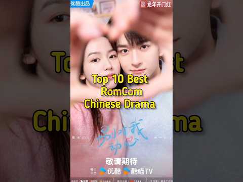 TOP 10 Best RomCom Chinese Drama 💗☺️