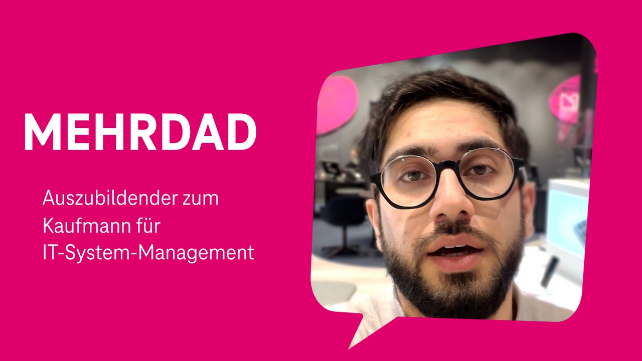 Mehrdad's Ausbildung zum IT-System Kaufmann bei Telekom