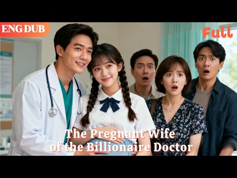 [ENG DUB]🌟The Beloved Pregnant Wife of the Billionaire Doctor#drama#minidrama