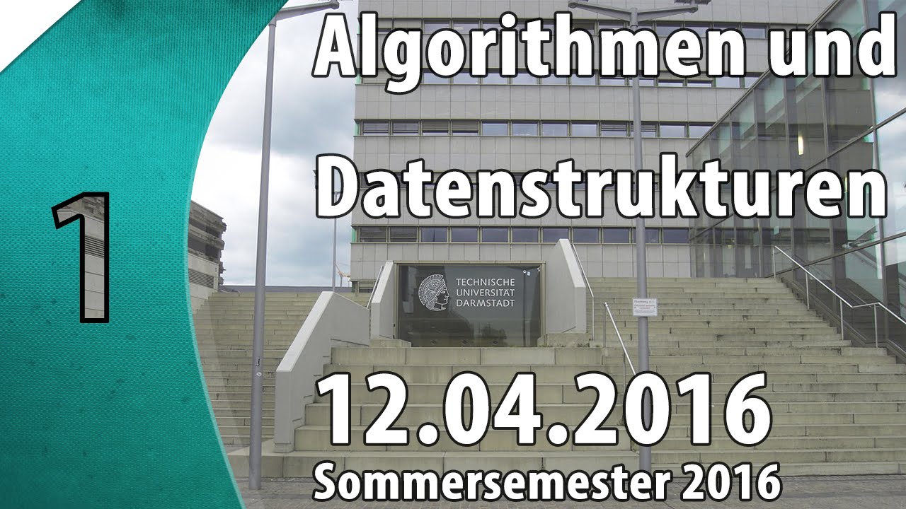 Einführung in Algorithmen & Datenstrukturen – Vorlesung vom 12.04.2016 📚