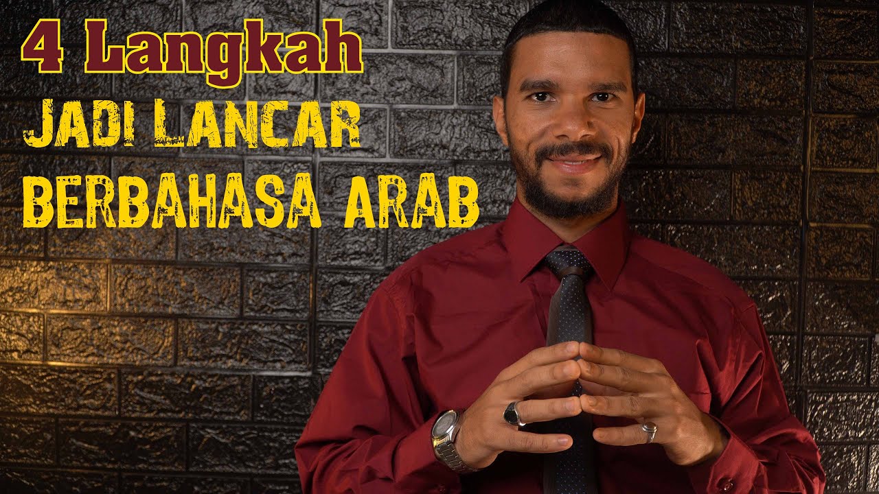 Empat Langkah Jadi Lancar Berbahasa Arab