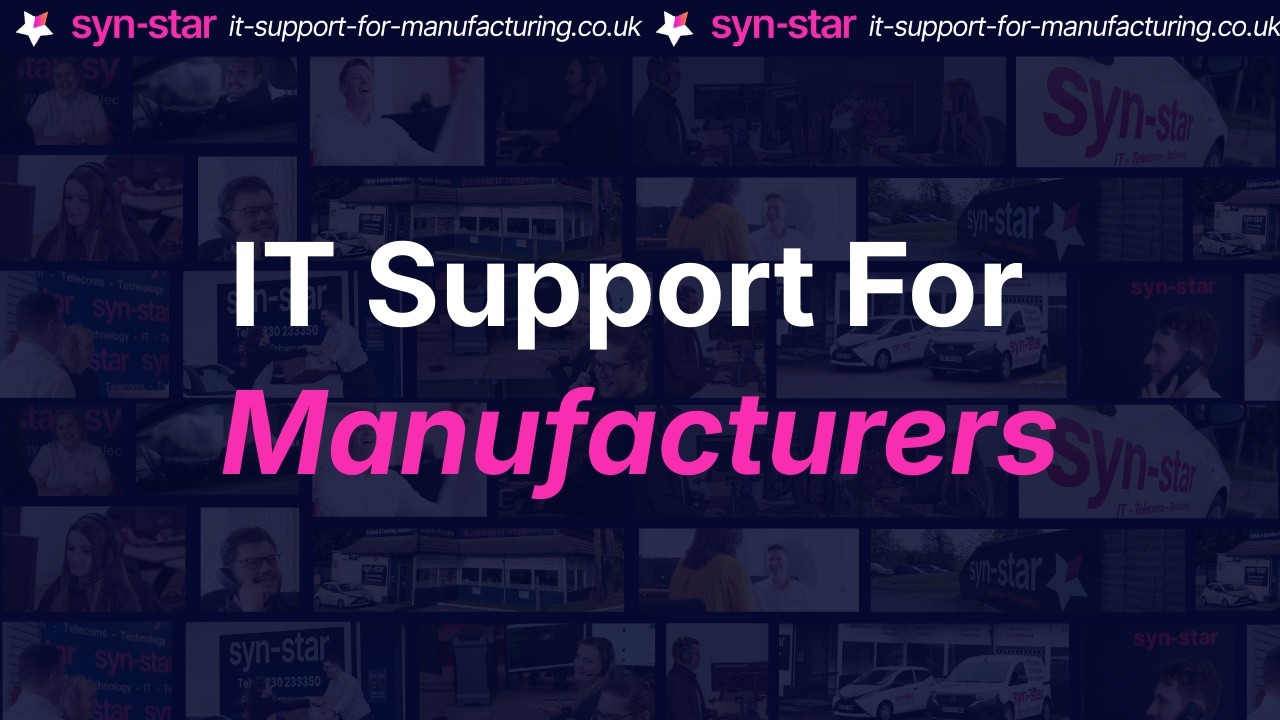 IT Support For Manufacturers | Syn-Star