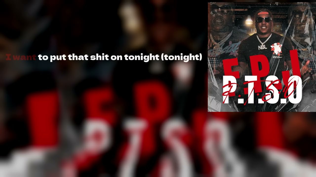 F.P.J. - P.T.S.O. (Lyric Video) 🎶 | Download & Stream Now