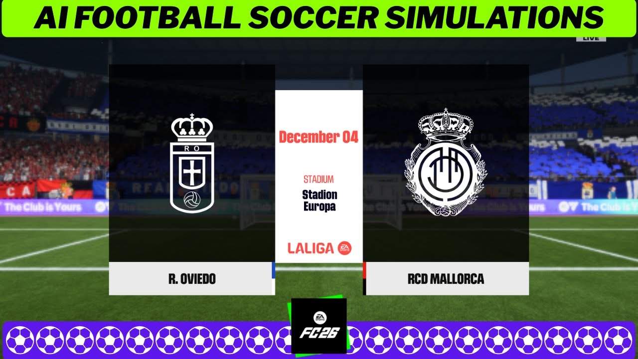 Oviedo vs Mallorca ⚽ LaLiga 2025/26 Simulation