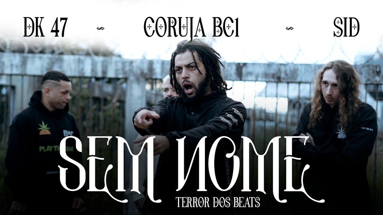 Sem Nome - Dk 47, Sid, Coruja Bc1 & TerrorDosBeats 🎶