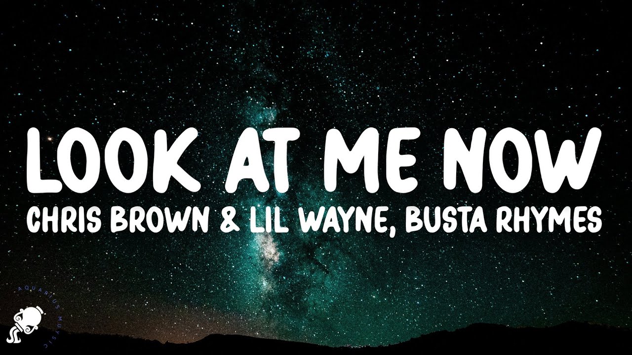 Chris Brown, Lil Wayne & Busta Rhymes - Look At Me Now (Lyrics)