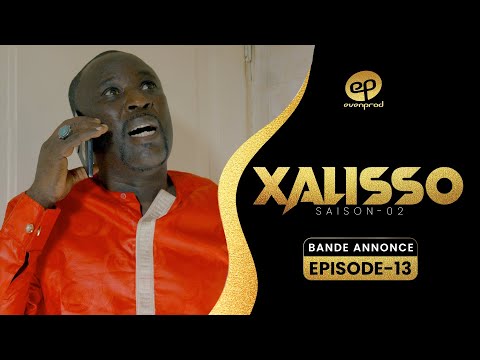 XALISSO - Saison 2 - Episode 13 : Bande Annonce