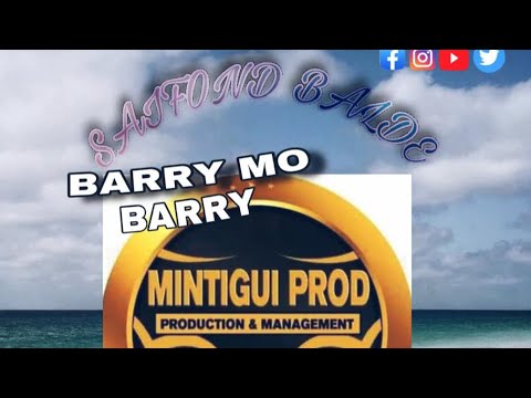 SAIFOND BALDE BARRY MO BARRY (CLIP AUDIO )2021 By MINTIGUI PROD