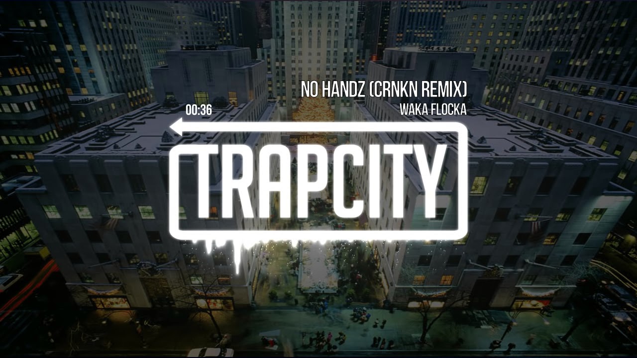 Waka Flocka - No Handz (CRNKN Remix) πΆ