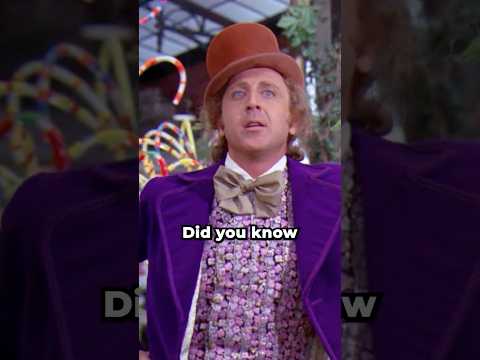 Did you know for Willy Wonka?