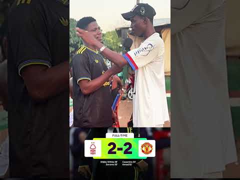 N  Forest vs Manchester United Post Match Reaction