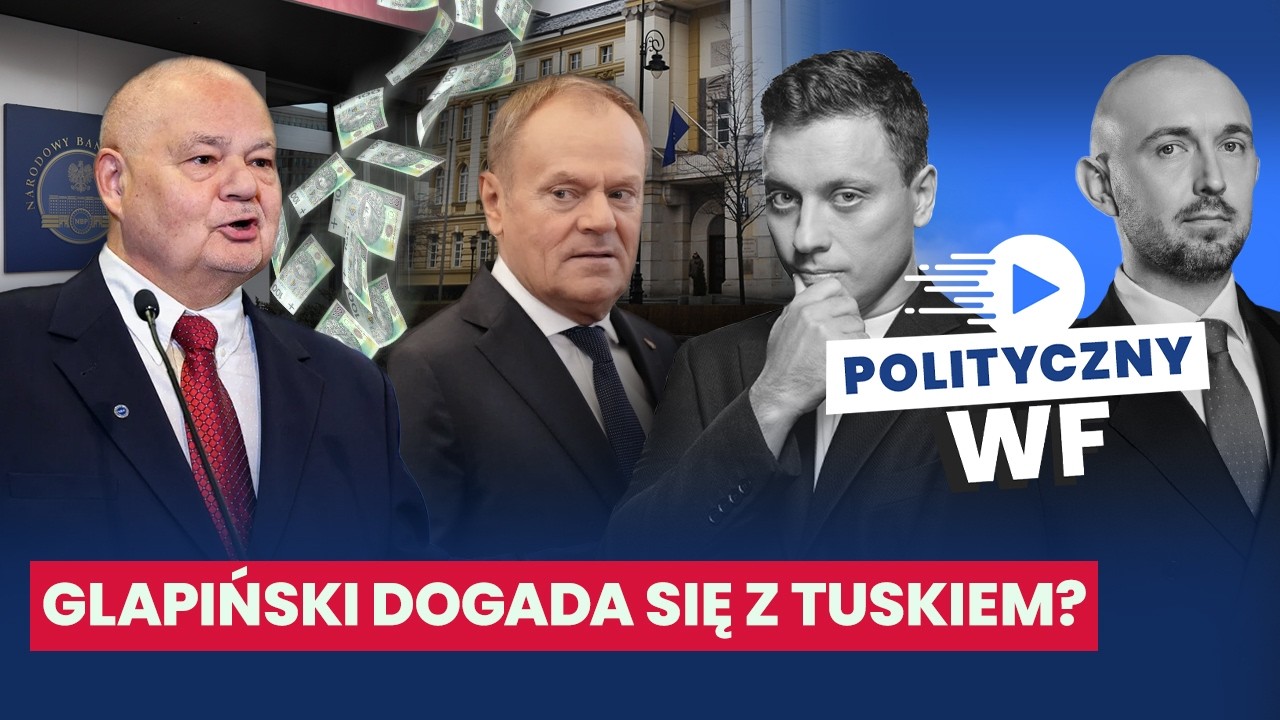 WOJNA czy DEAL z Glapińskim? | Polityczny WF