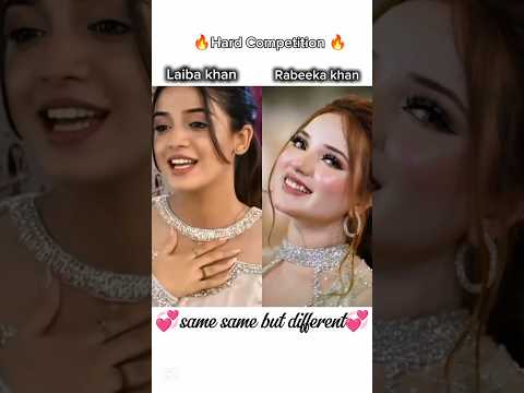 Laibakhan vs rabeekakhan#laibakhan#rabeecakhan#hardcompetition#garmii#laiba#raberca