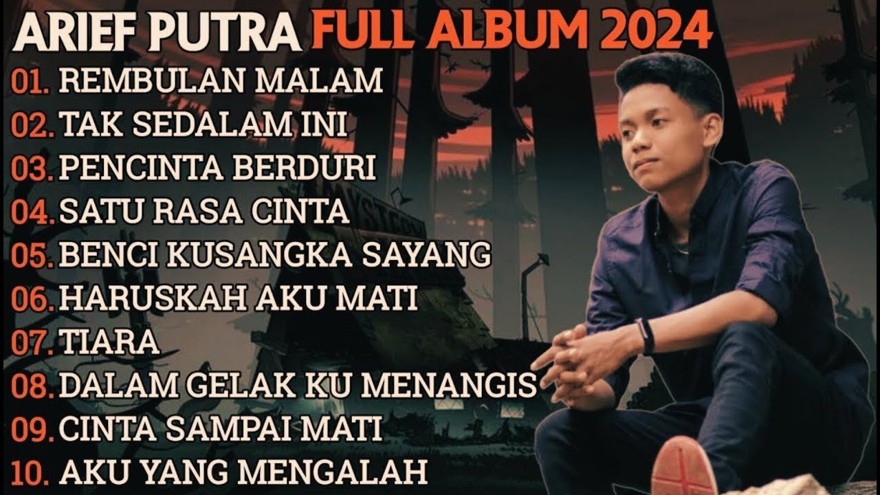 Arief Putra Full Album 2024 ๐ถ Rembulan Malam & Tak Sedalam Ini | No Ads & Top Hits