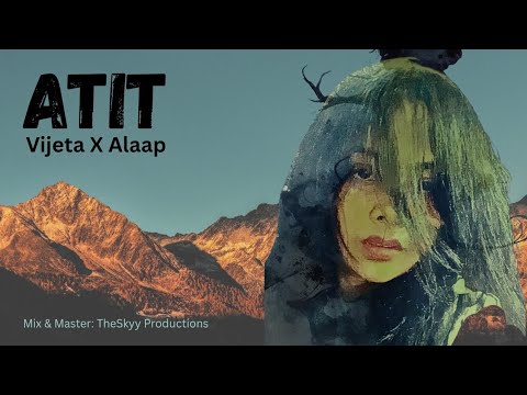 Atit - Official Music Video | Vijeta | Alaap Das (2025)