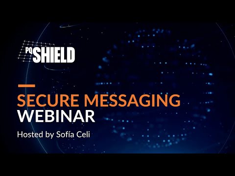 PQShield Webinar: Secure Messaging in a Post-Quantum World