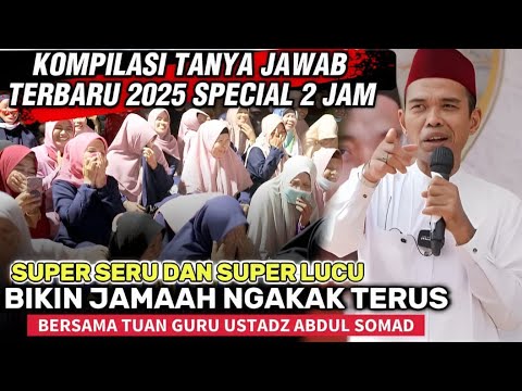 Tanya Jawab Ustadz Abdul Somad 🕌 (2 Jam Lucu & Ilmu)
