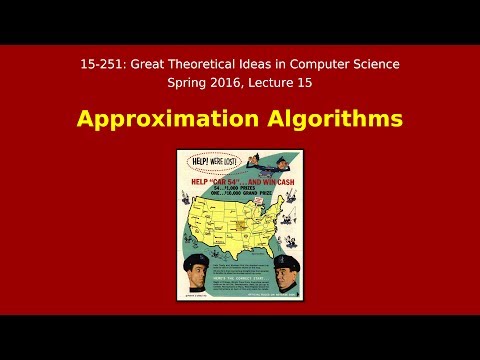 Great Ideas in Theoretical Computer Science: Approximation Algorithms (Spring 2016)