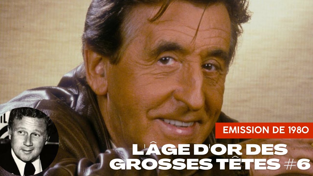 L'âge d'or des Grosses Têtes #6 - Emission de novembre 1980