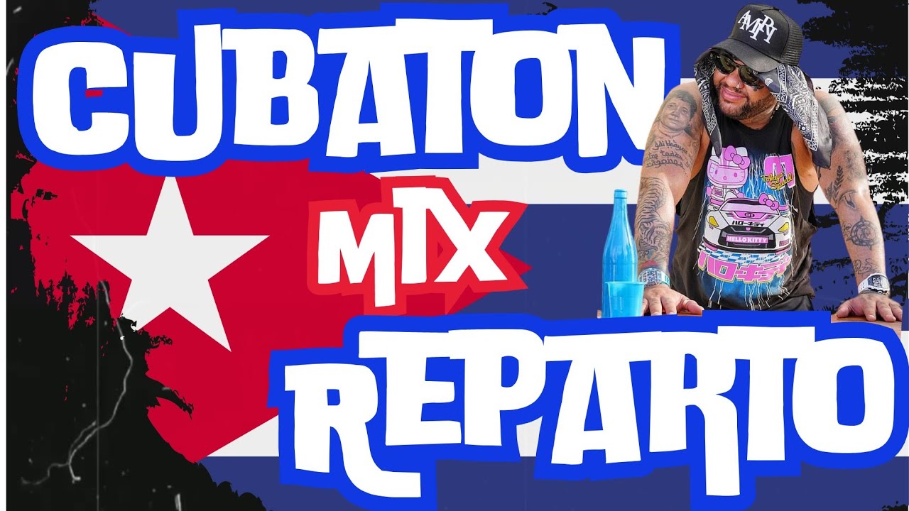 CUBATON 🔆 Reparto Mix 🇨🇺 | El Punto, Bebeshito & More