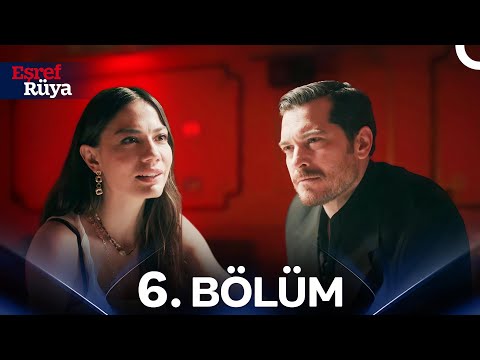 Eşref Rüya 6. Bölüm