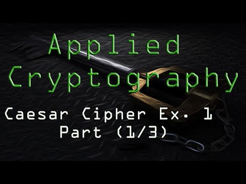Applied Cryptography: Caesar Cipher Example 1 (1/3)