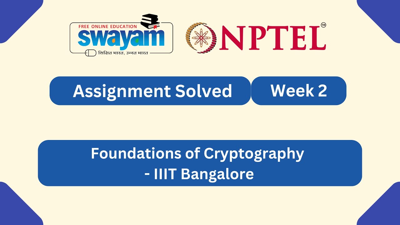 Cryptography Foundations Week 2 | NPTEL 2026