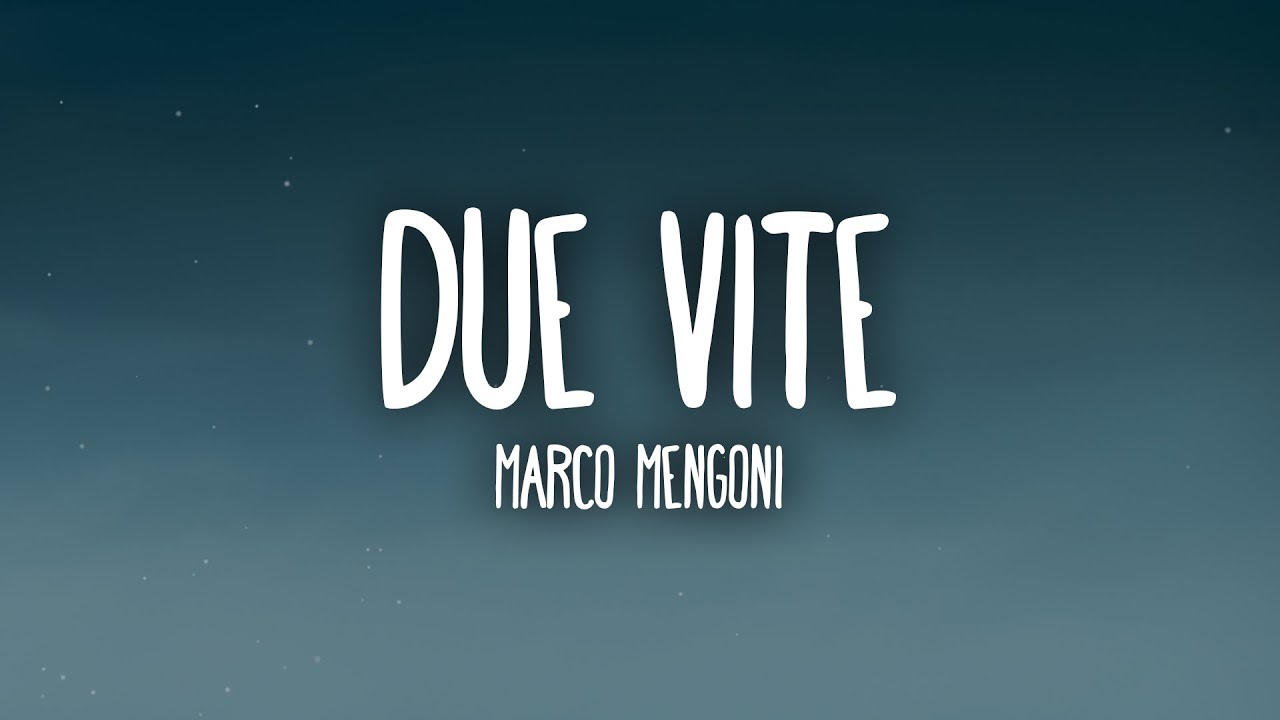 Marco Mengoni - DUE VITE Lyrics | Sanremo 2023