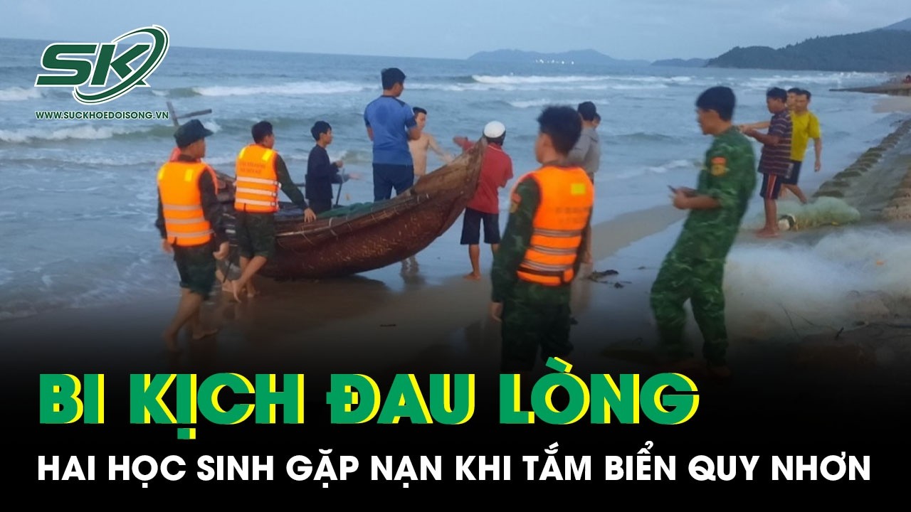 Bi kịch đau lòng: Nhóm học sinh lớp 12 rủ nhau tắm biển Quy Nhơn, 2 em gặp nạn