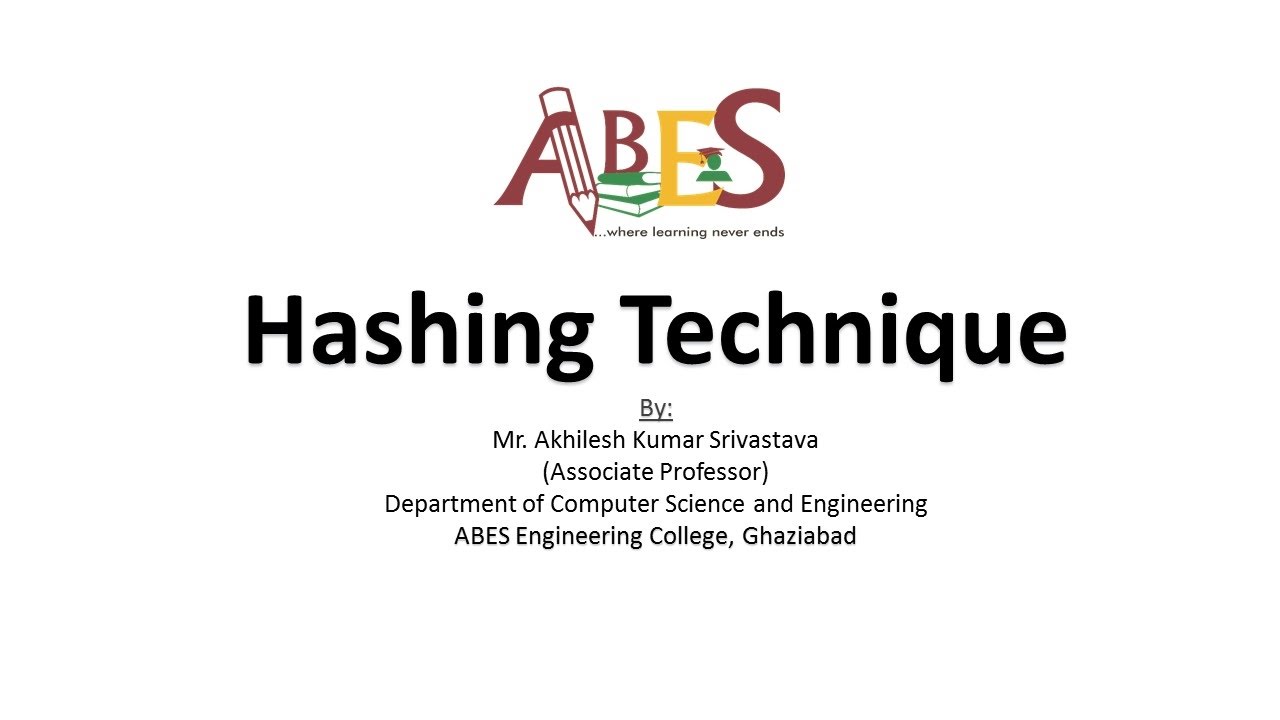 Hashing Techniques in Data Structures by Mr. Akhilesh Kumar Srivastava