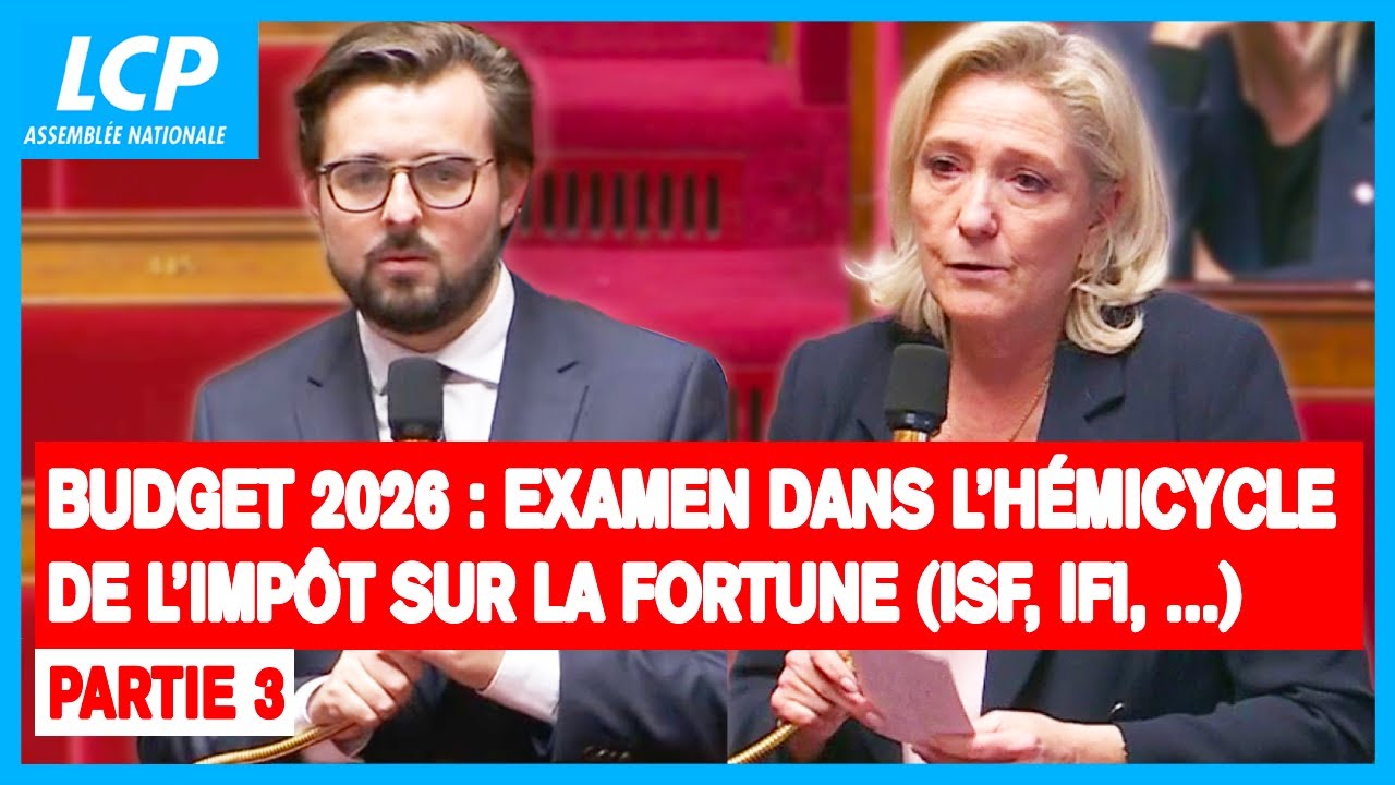 Budget 2026 : examen dans l'hémicycle de l'impôt sur la fortune (ISF, IFI, ...) - 31/10/2025