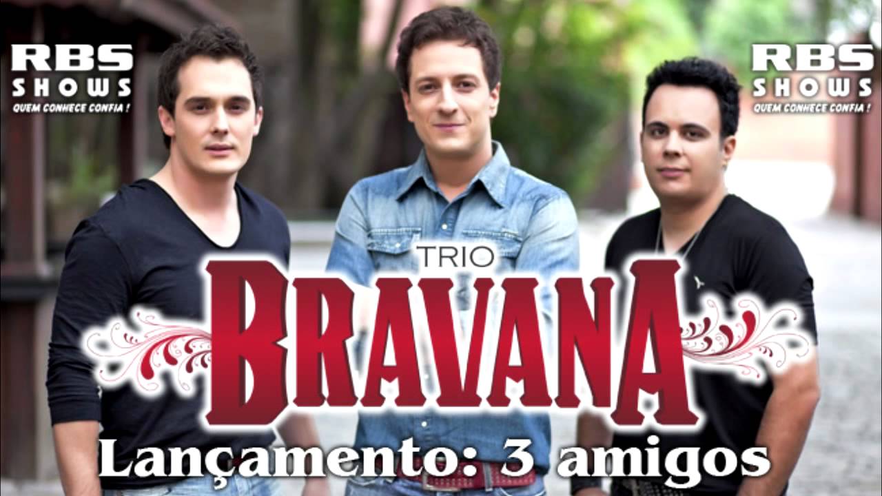 Sertanejo 2012 - Trio Bravana | Hit Pop Sertanejo & Balada 🎶