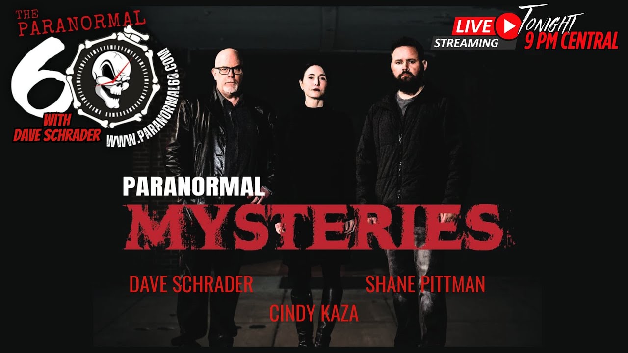 Paranormal Mysteries with Dave Schrader 🔮