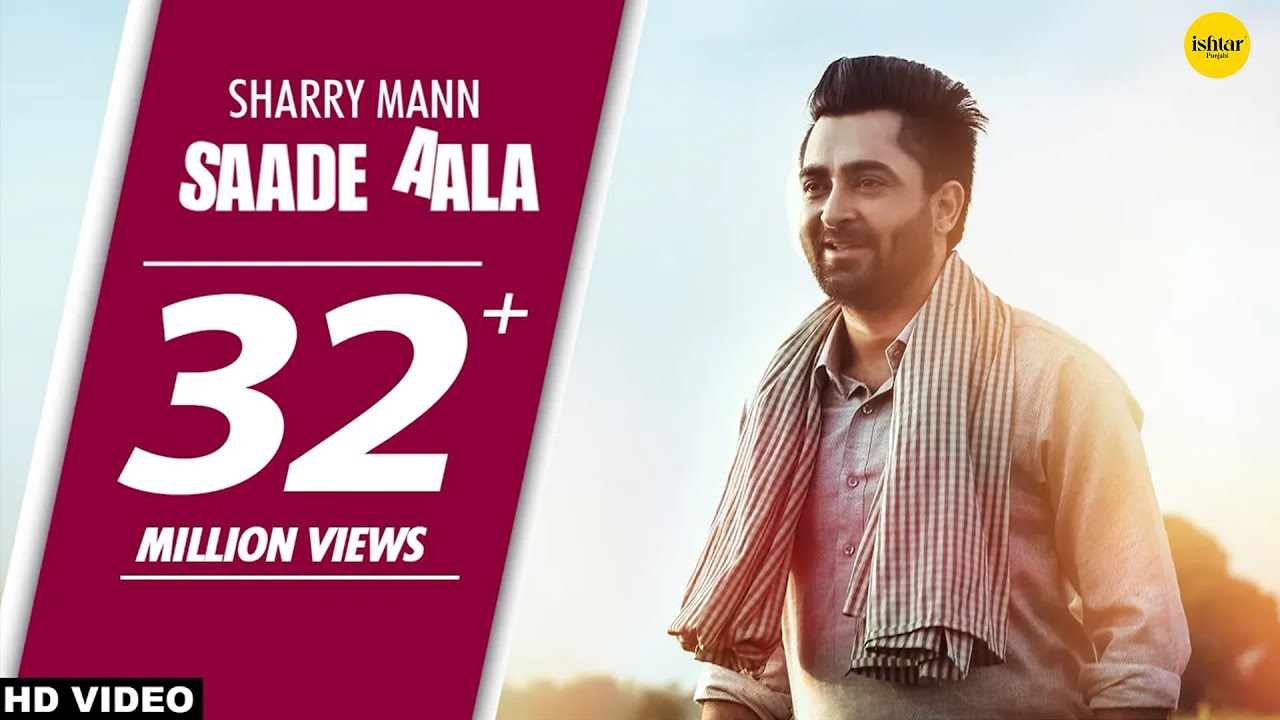 Saade Aala 🎶 Full Song by Sharry Mann | Ishtar Punjabi